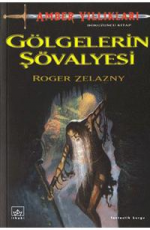Gölgelerin Şövalyesi - Roger Zelazny E-Kitap İndir