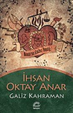 Galiz Kahraman - İhsan Oktay Anar E-Kitap İndir