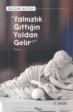 Yalnızlık Gittiğin Yoldan Gelir - Selçuk Altun E-Kitap İndir