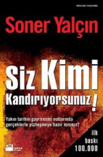 Siz Kimi Kandırıyorsunuz! - Soner Yalçın E-Kitap İndir