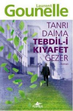 Tanrı Daima Tebdil-i Kıyafet Gezer - Laurent Gounelle E-Kitap İndir