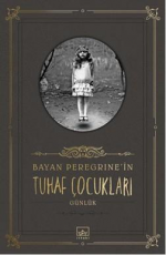 Bayan Peregrine'nin Tuhaf Çocukları - Ransom Riggs E-Kitap İndir