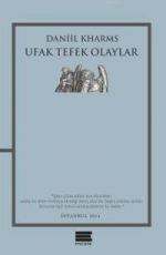Ufak Tefek Olaylar - Daniil Kharms E-Kitap İndir