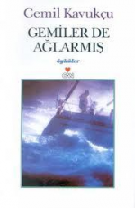 Gemiler De Ağlarmış - Cemil Kavukçu E-Kitap İndir