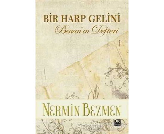 Bir Harp Gelini - Benanın Defteri - Nermin Bezmen - Doğan Kitap