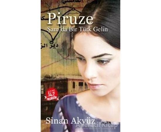 Piruze: Şamda Bir Türk Gelin (Midi Boy) - Sinan Akyüz - Alfa Yayınları