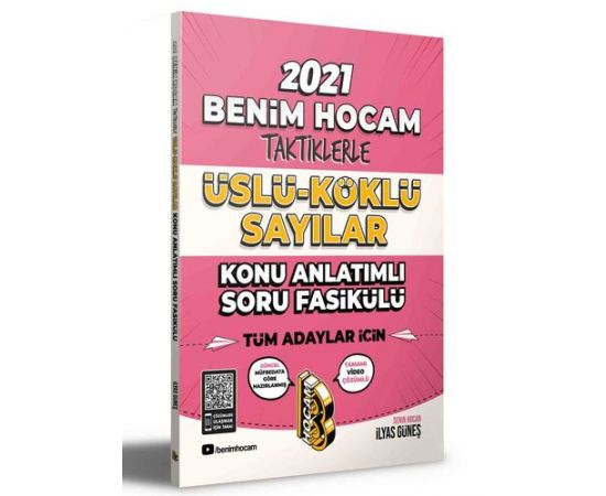 Benim Hocam 2021 Tüm Adaylar İçin Taktiklerle Üslü - Köklü Sayılar Konu Anlatımlı Soru Fasikülü