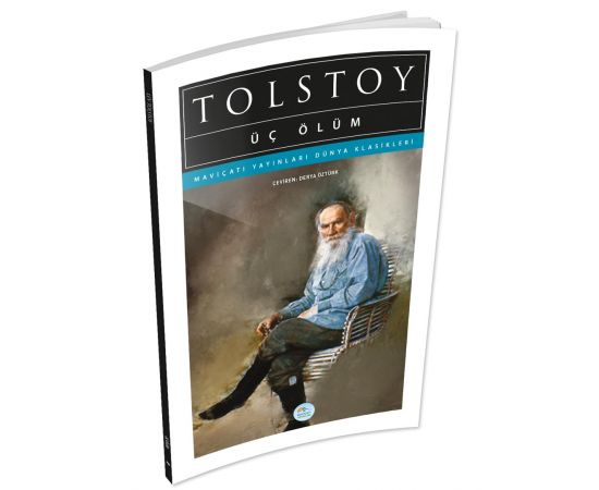 Üç Ölüm - Tolstoy - Maviçatı (Dünya Klasikleri)
