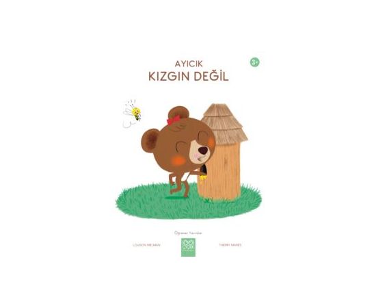 Ayıcık Kızgın Değil - Öğrenen Yavrular - Louison Nielman - 1001 Çiçek Kitaplar