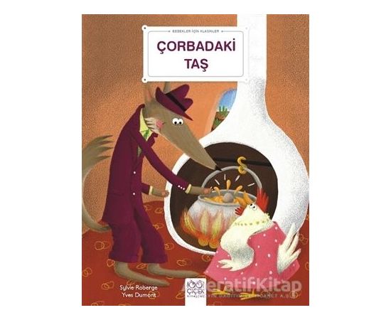 Çorbadaki Taş - Bebekler İçin Klasikler - Sylvie Roberge - 1001 Çiçek Kitaplar
