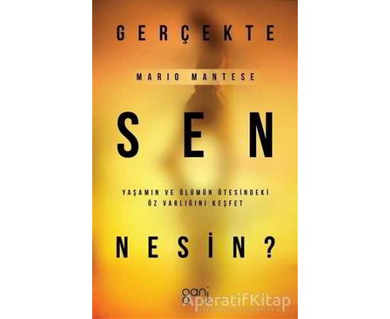 Gerçekte Sen Nesin? - Mario Mantese - Ganj Kitap