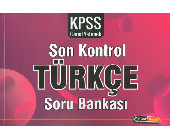 2020 KPSS Türkçe Son Kontrol Soru Bankası Kariyer Meslek Yayınları