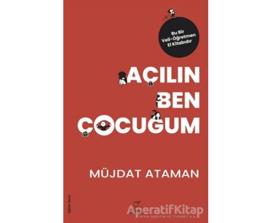 Açılın Ben Çocuğum - Müjdat Ataman - ELMA Yayınevi