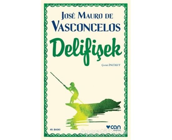 Delifişek - Jose Mauro de Vasconcelos - Can Yayınları
