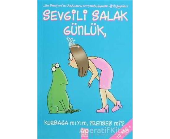 Sevgili Salak Günlük Kurbağa mıyım, Prenses mi? - Jim Benton - Altın Kitaplar
