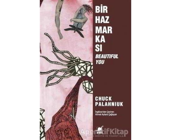 Bir Haz Markası : Beautiful You - Chuck Palahniuk - Ayrıntı Yayınları