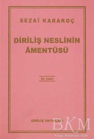 Diriliş Neslinin Amentüsü