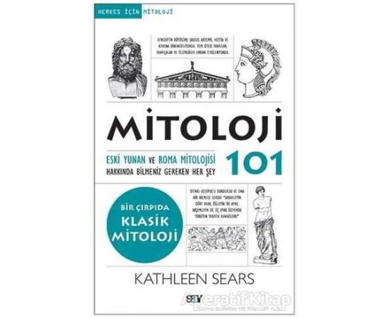 Mitoloji 101 - Kathleen Sears - Say Yayınları