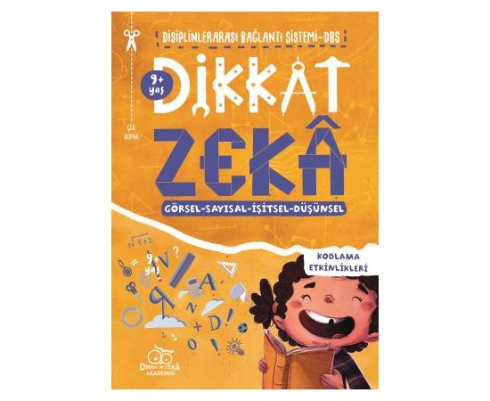Dikkat Zeka 9+ Yaş: Disiplinlerarası Bağlantı Sistemi DBS - Mehmet Türkdoğan