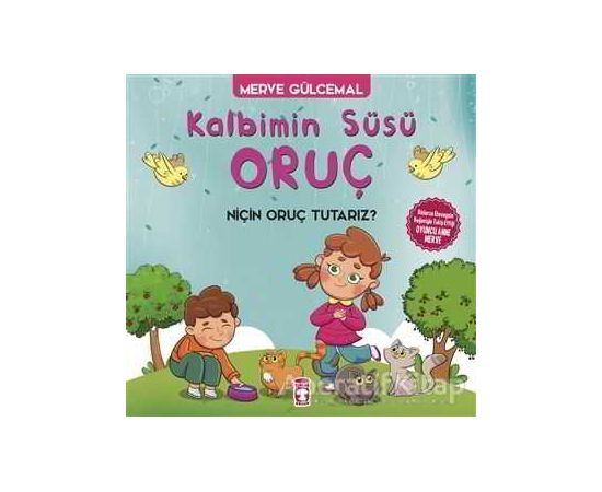 Kalbimin Süsü Oruç - Merve Gülcemal - Timaş Çocuk