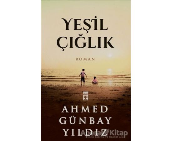 Yeşil Çığlık - Ahmed Günbay Yıldız - Timaş Yayınları
