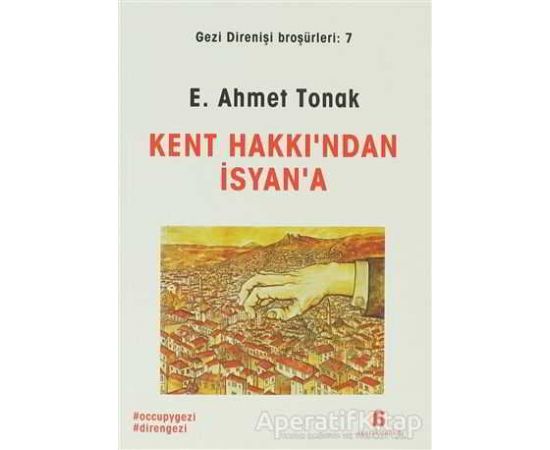 Kent Hakkından İsyana - E. Ahmet Tonak - Agora Kitaplığı