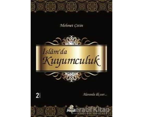 İslam’da Kuyumculuk - Mehmet Çetin - Hayat Yayınları