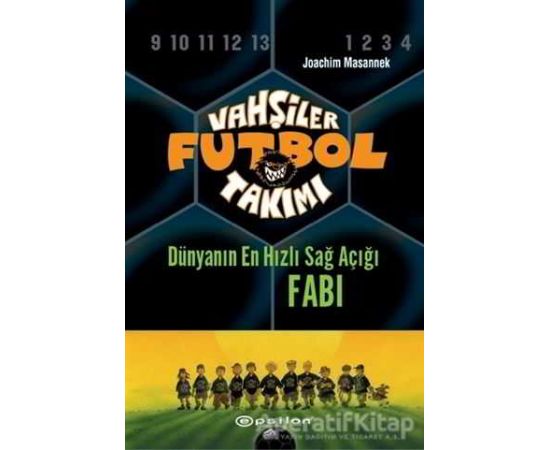 Vahşiler Futbol Takımı 8 - Dünyanın En Hızlı Sağ Açığı Fabi (Ciltli)