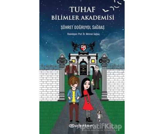Tuhaf Bilimler Akademisi - Şöhret Doğruyol Sağbaş - Epsilon Yayınevi