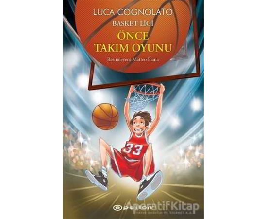 Önce Takım Oyunu - Basket Ligi Serisi 1 - Luca Cognolato - Epsilon Yayınevi
