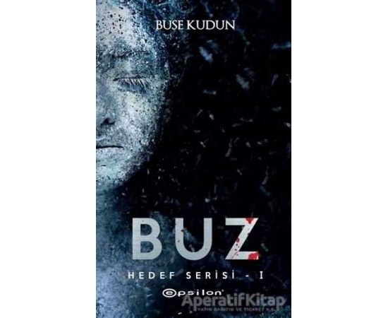 Buz - Hedef Serisi 1 - Buse Kudun - Epsilon Yayınevi