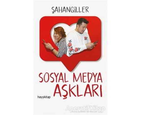Sosyal Medya Aşkları - Şahangiller - Hayykitap