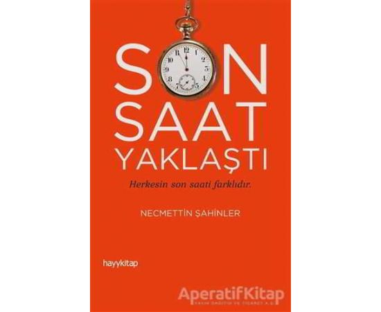 Son Saat Yaklaştı - Necmettin Şahinler - Hayykitap