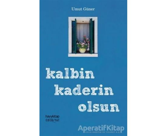 Kalbin Kaderin Olsun - Umut Güner - Hayykitap