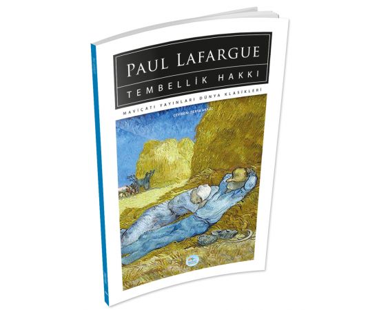 Tembellik Hakkı - Paul Lafargue - Maviçatı (Dünya Klasikleri)