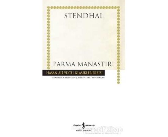 Parma Manastırı (Ciltli) - Marie-Henri Beyle Stendhal - İş Bankası Kültür Yayınları