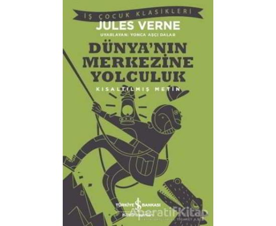Dünya’nın Merkezine Yolculuk - Jules Verne - İş Bankası Kültür Yayınları