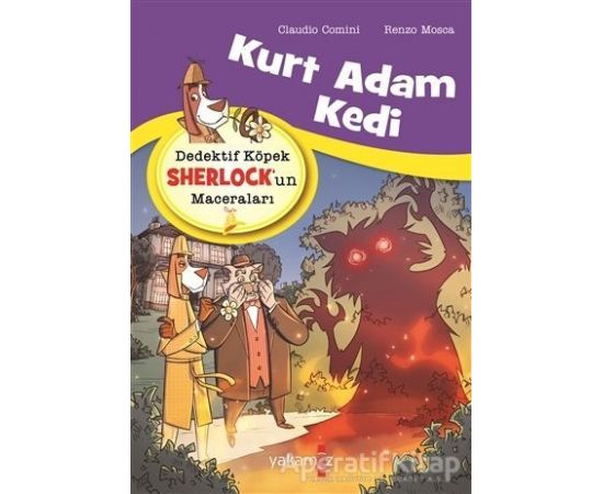 Kurt Adam Kedi - Dedektif Köpek Sherlock’un Maceraları - Claudio Comini - Yakamoz Yayınevi