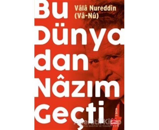 Bu Dünyadan Nazım Geçti - Vala Nureddin - Kırmızı Kedi Yayınevi