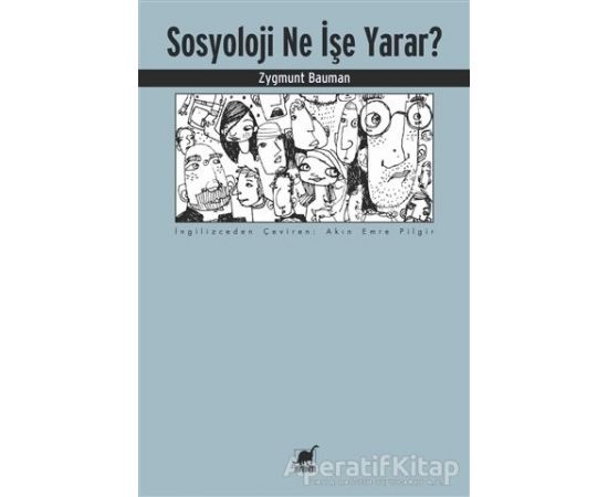 Sosyoloji Ne İşe Yarar? - Zygmunt Bauman - Ayrıntı Yayınları