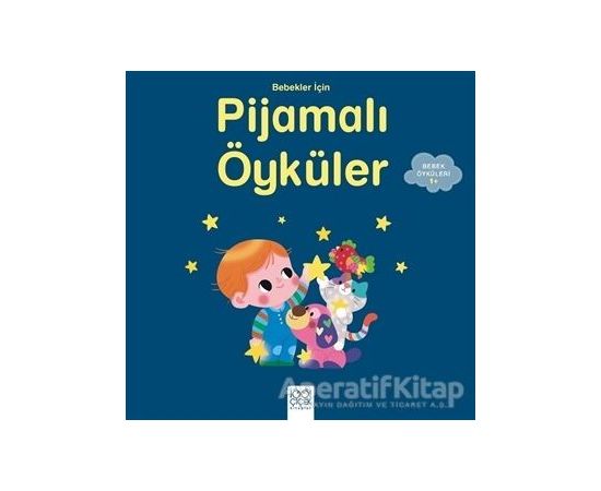 Bebekler İçin Pijamalı Öyküler - Ghislaine Biondi - 1001 Çiçek Kitaplar