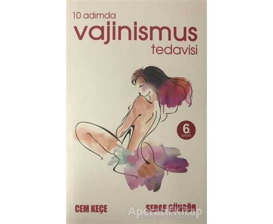 10 Adımda Vajinismus Tedavisi - A. Cem Keçe - Pusula (Kişisel) Yayıncılık