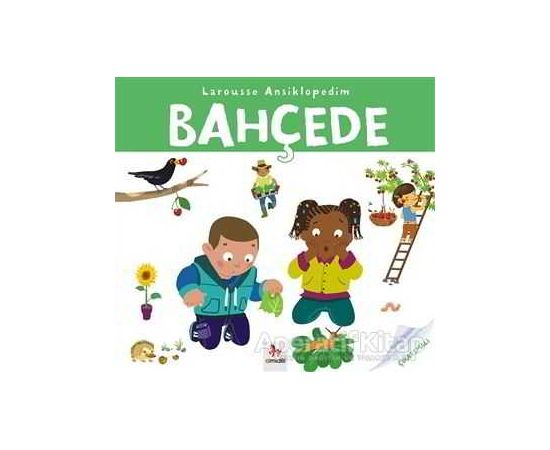 Larousse Ansiklopedim - Bahçede - Anne Royer - Almidilli