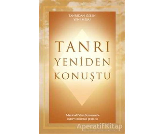 Tanrı Yeniden Konuştu - Marshall Vian Summers - Ganj Kitap