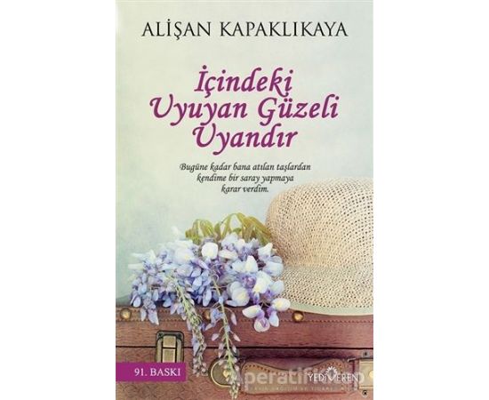 İçindeki Uyuyan Güzeli Uyandır - Alişan Kapaklıkaya - Yediveren Yayınları