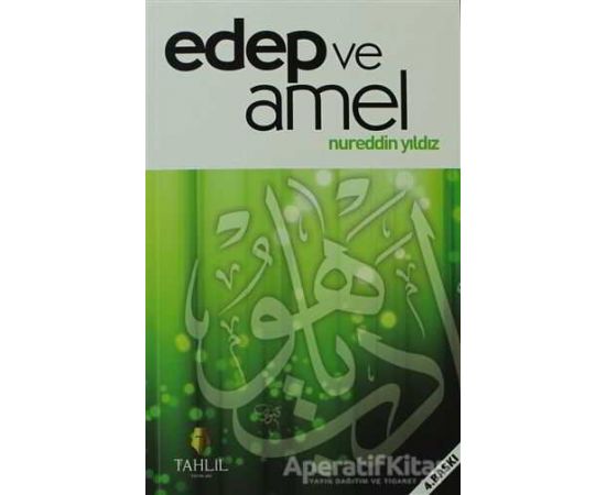 Edep ve Amel - Nureddin Yıldız - Tahlil Yayınları