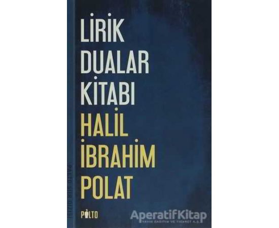 Lirik Dualar Kitabı - Halil İbrahim Polat - Palto Yayınevi
