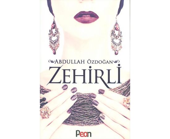Zehirli - Abdullah Özdoğan - Peon Kitap