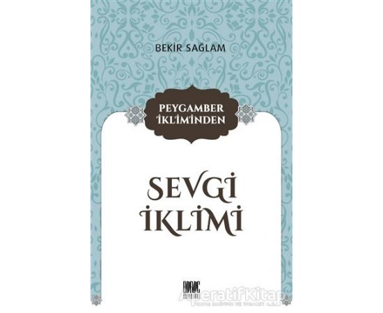 Peygamber İkliminden Sevgi İklimi Bekir Sağlam Buruç Yayınları Kitabı PDF indir 1 Peygamber İkliminden Sevgi İklimi - Bekir Sağlam - Buruç Yayınları