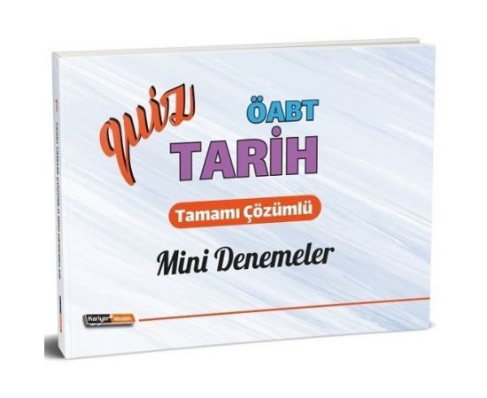 ÖABT Quiz Tarih Tamamı Çözümlü Mini Denemeler - Kariyer Meslek